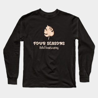 Four Seasons Total Landscaping Long Sleeve T-Shirt